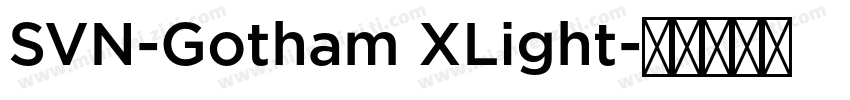 SVN-Gotham XLight字体转换